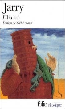 Ubu roi, Alfred Jarry