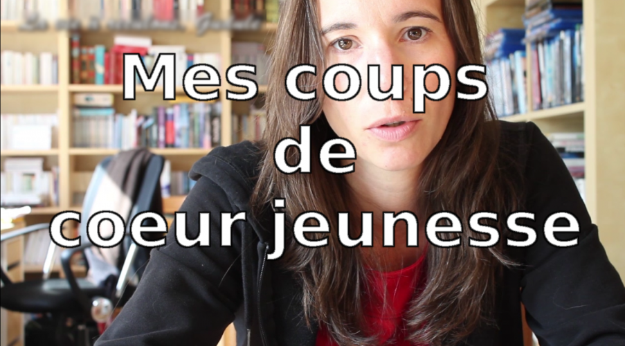 VIDEO - Mes coups de coeur jeunesse