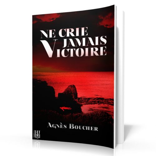 Ne crie jamais Victoire, Agnès Boucher